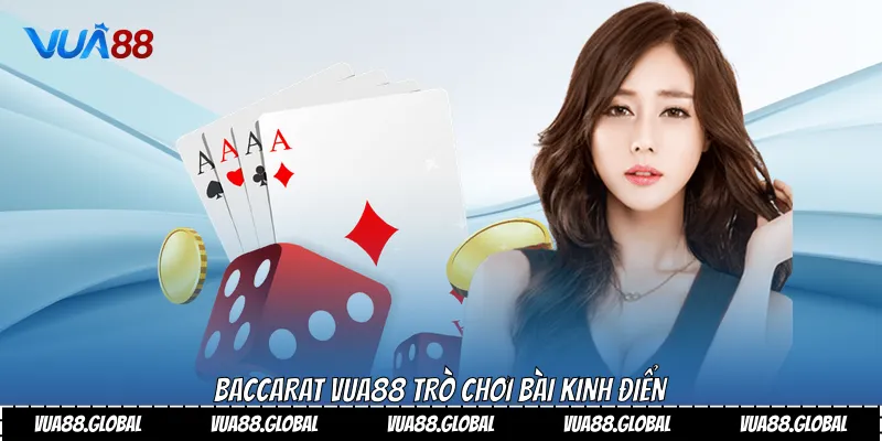 Baccarat vua88 trò chơi bài kinh điển