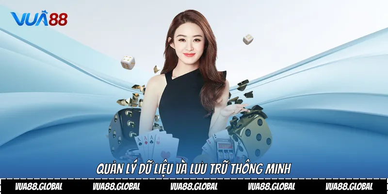 Quản lý dữ liệu và lưu trữ thông minh