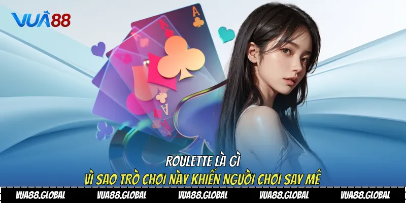 Roulette là gì